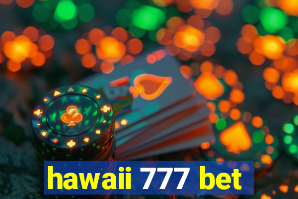hawaii 777 bet